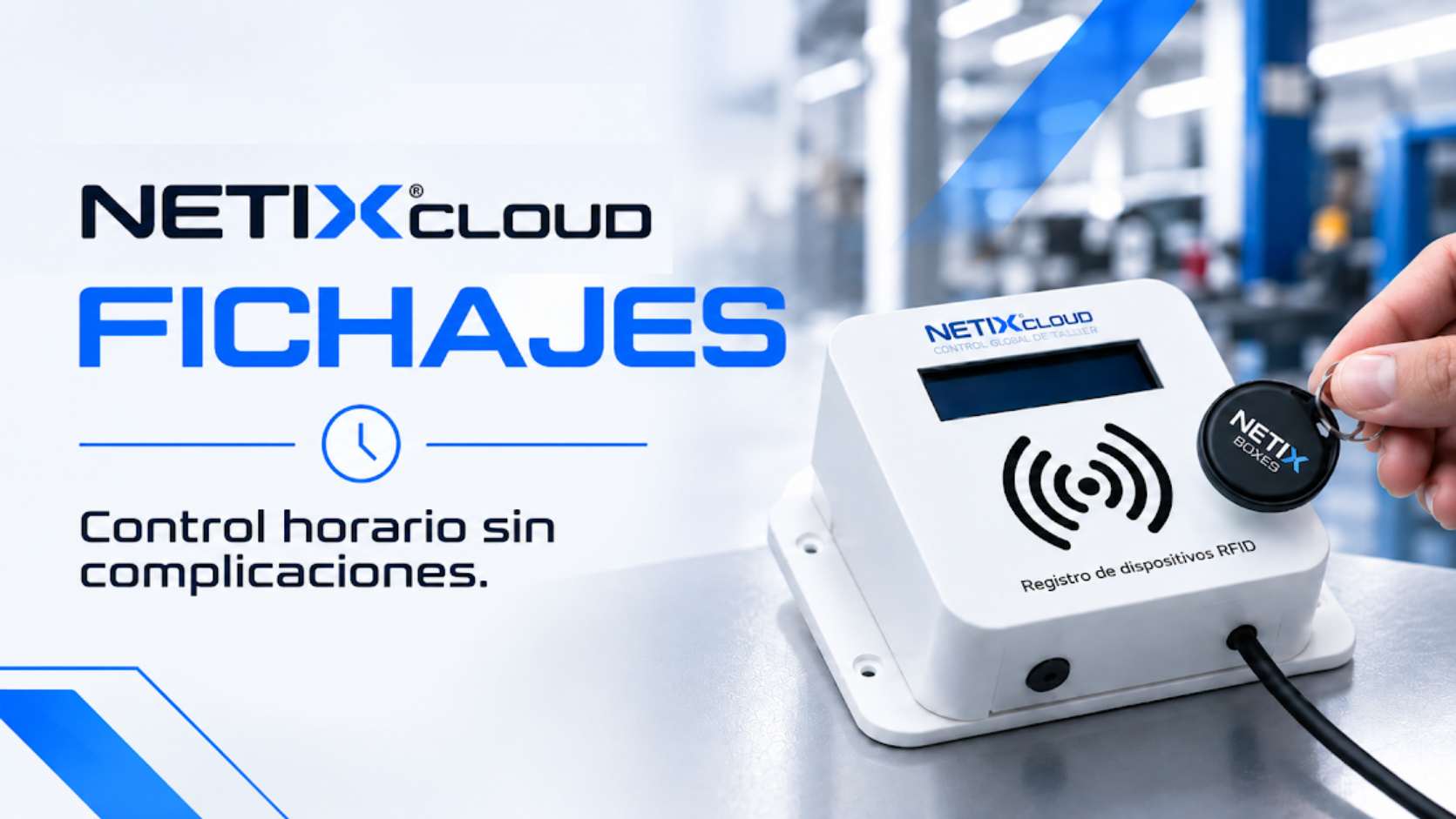Control horario sin complicaciones: descubre el módulo de Fichajes de NetixCloud
